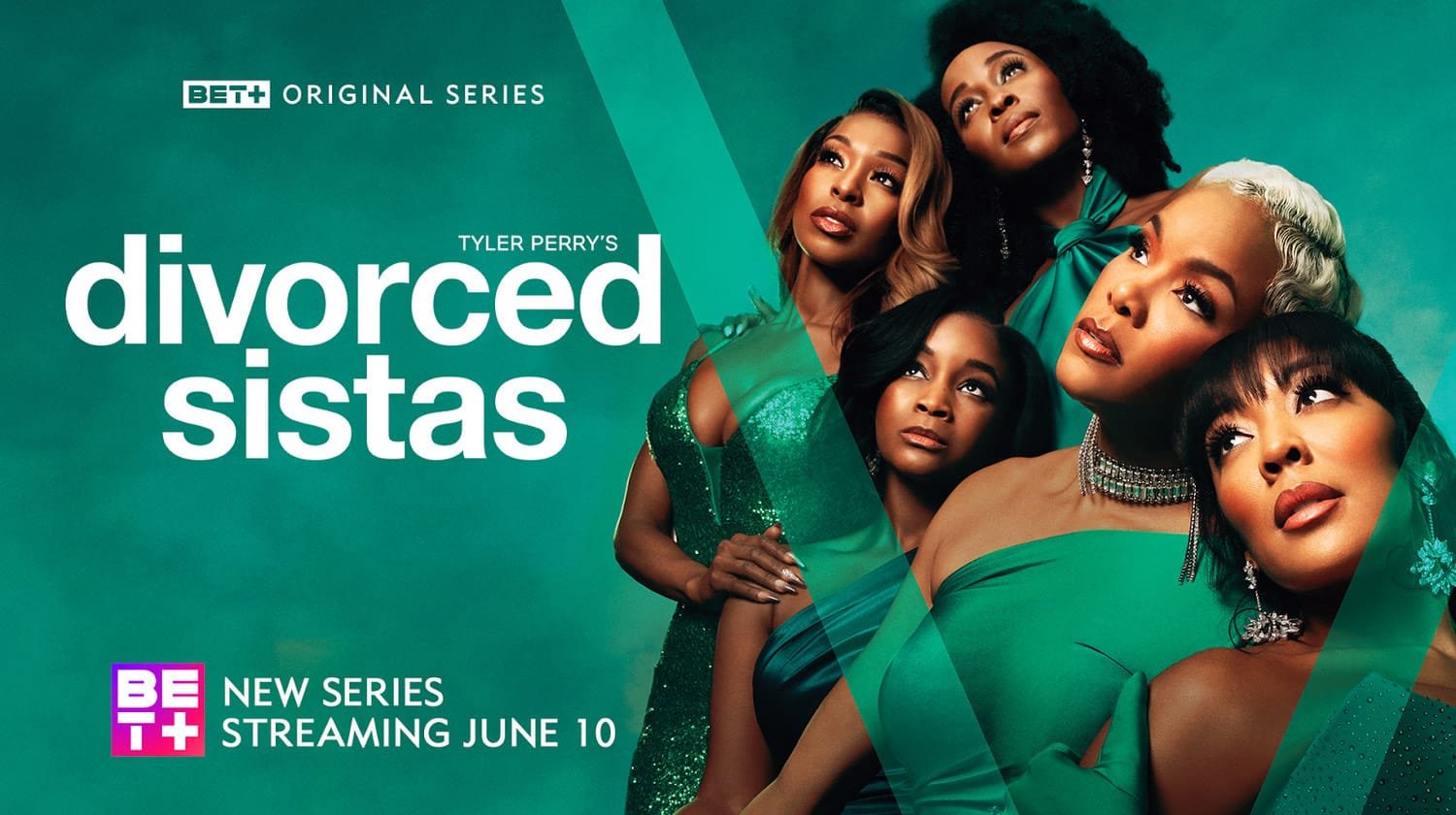 Divorced Sistas Premiere: Tyler Perry’s New BET+ Drama Debuts June 9
