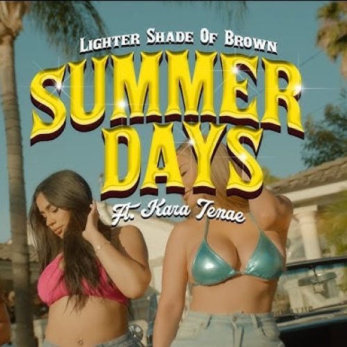 Lighter Shade of Brown | Summer Days | Official  Video